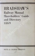 Bradshaw's Railway Manual Shareholders' Guide and Directory, 1869  by Bradshaw's
